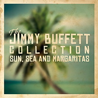 Jimmy Buffett The Jimmy Buffett Collection - Sun, Sea & Margaritas